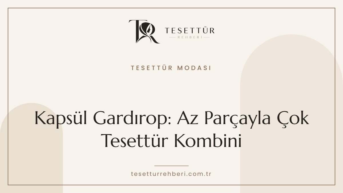 Tesettür kapsül gardırop rehberi kapak görseli