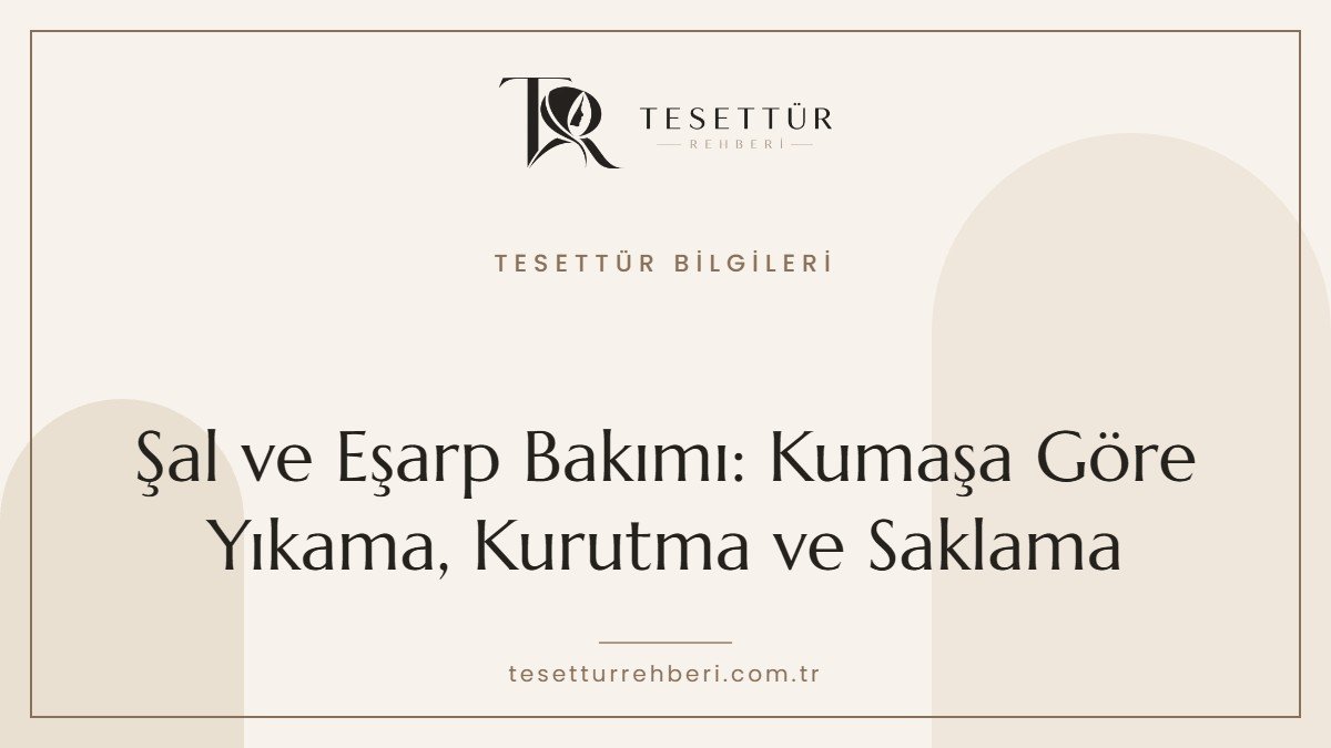 Şal ve eşarp bakım rehberi kapak görseli